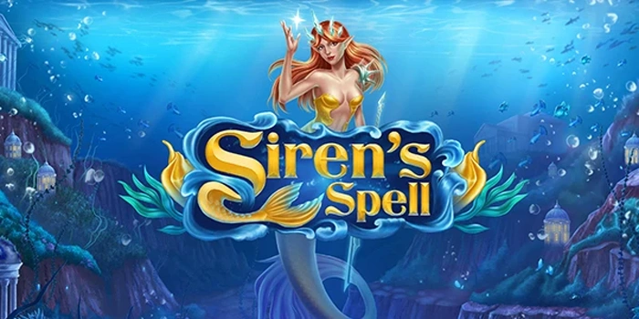 Langkah Jitu dan Strategi Ampuh Menangkan Slot Siren's Spell