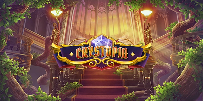 Cara Mudah Menang Besar di Slot Crystopia Untuk Para Pemula