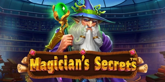 Bocoran Pola Slot Magician's Secrets yang Paling Terbukti Efektif