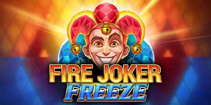 Portal Slot Fire Joker Freeze Dengan Fitur Simbol Liar
