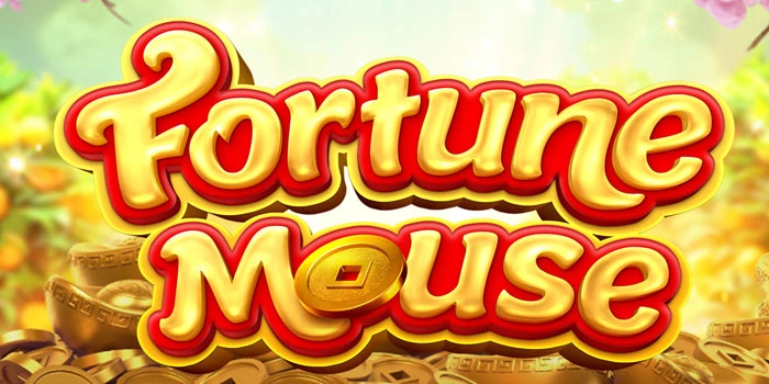 Tips Mendapatkan Cuan Dalam Bermain Slot Fortune Mouse