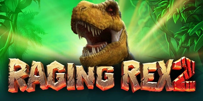 Trik Jitu Mendapatkan Jackpot Besar Di Slot Raging Rex 2
